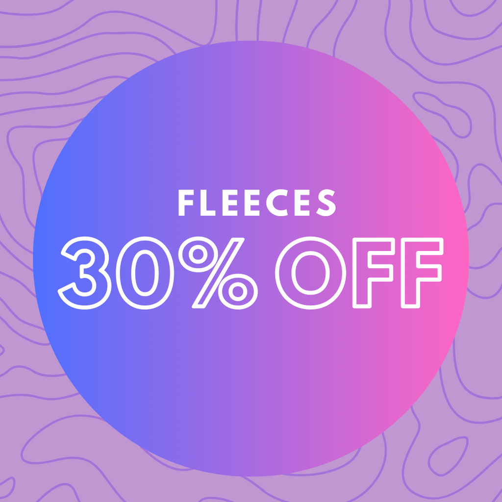 30% off Fleeces!